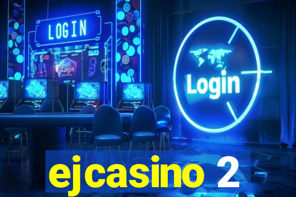 ejcasino 2